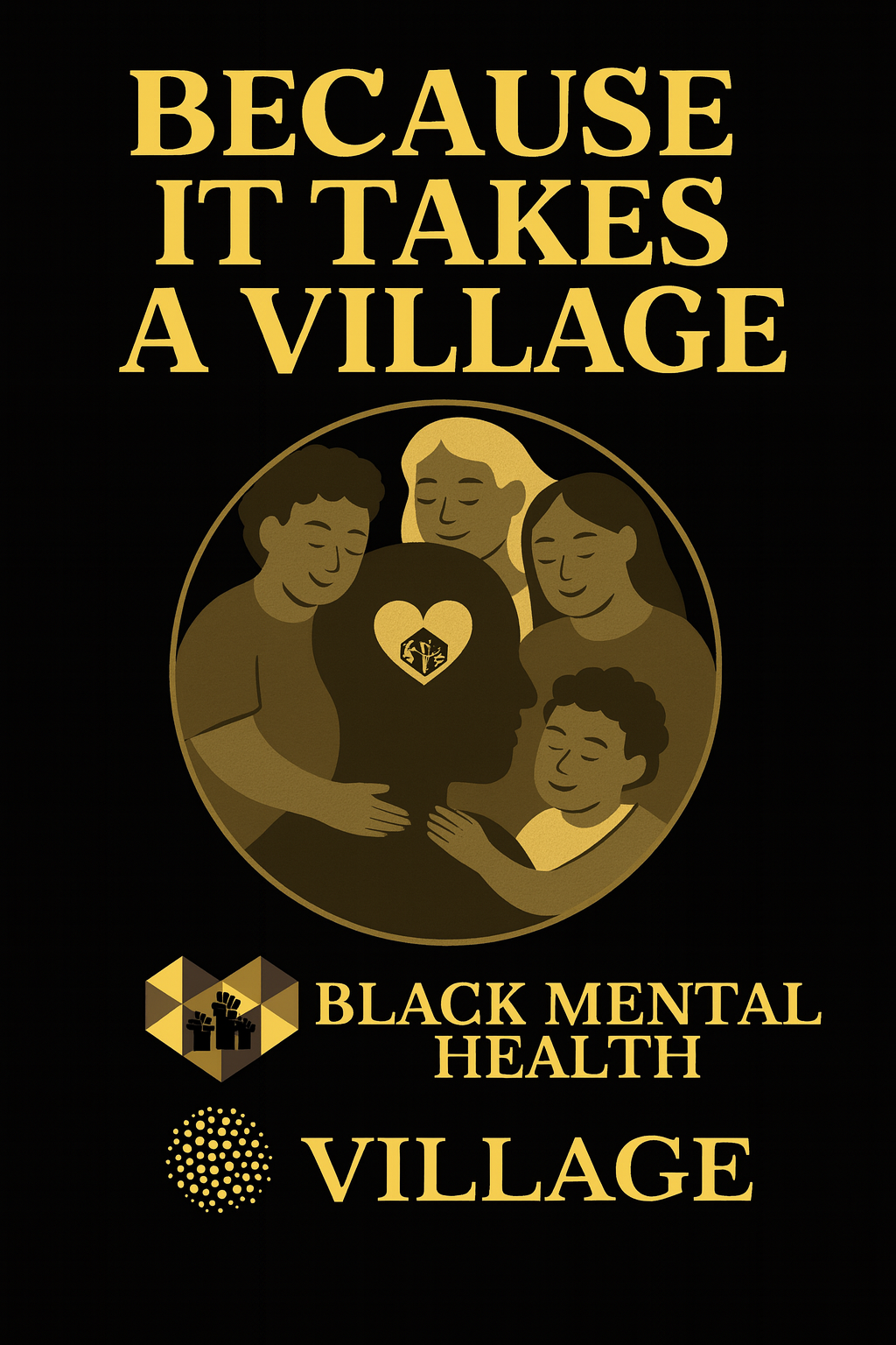 Because It Takes a Village